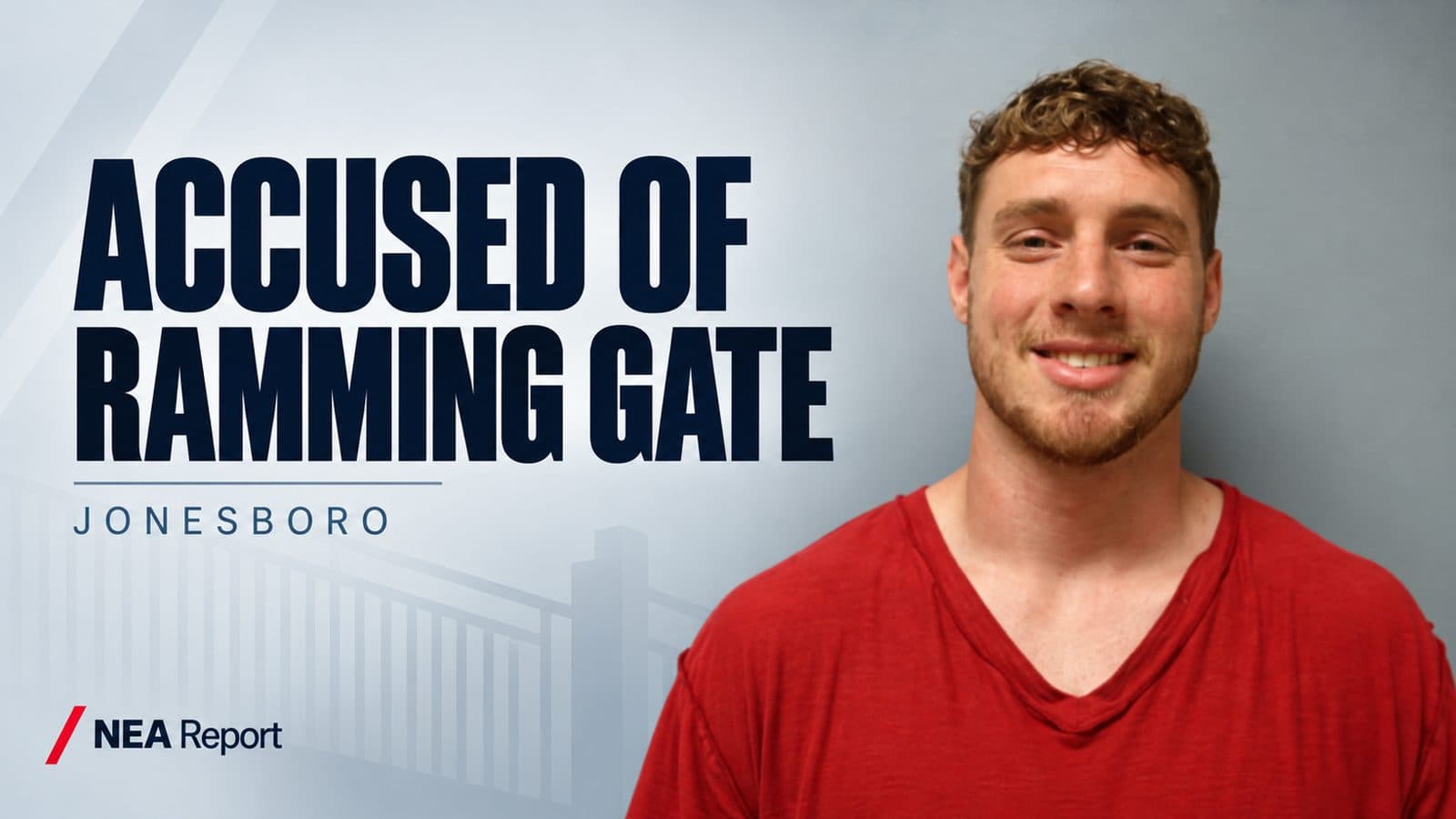 A-State ID Scan Leads to Arrest in Jonesboro Gate Damage Case