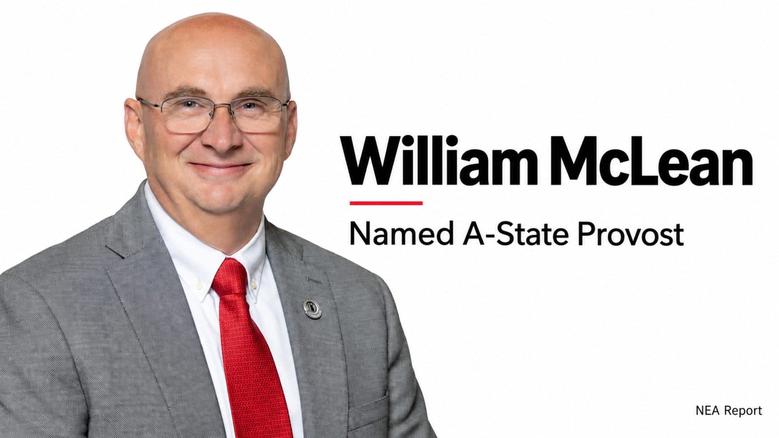 William McLean Named Provost and Executive Vice Chancellor at Arkansas State