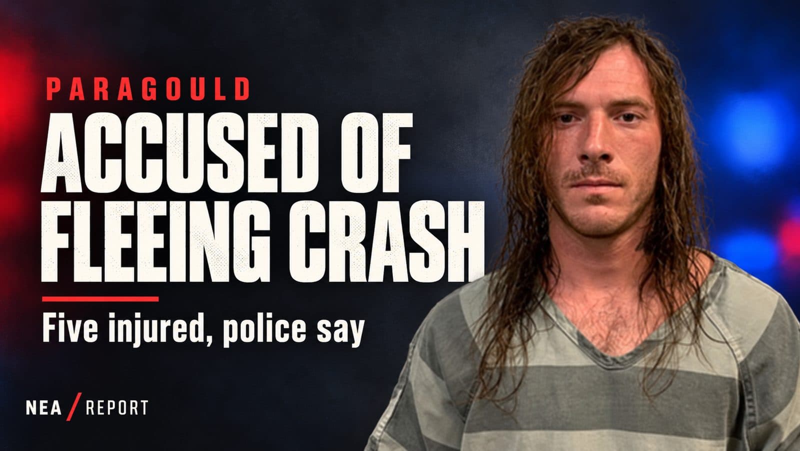 Paragould Man Charged in Hit-and-Run Crash That Injured Five