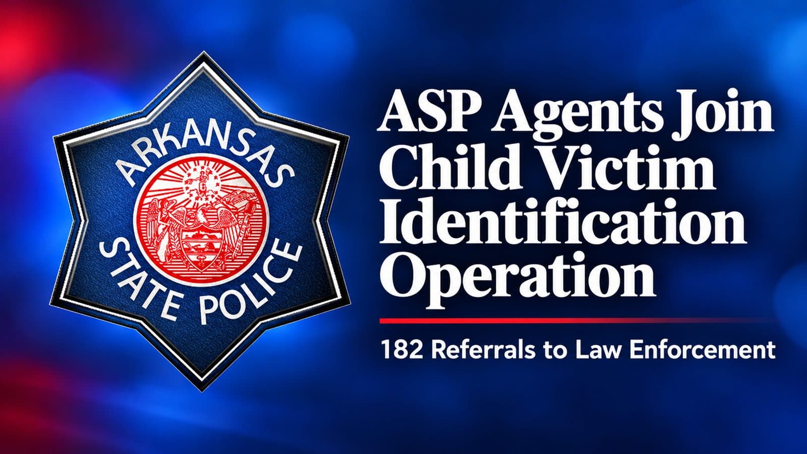 Arkansas Investigators Aid Global Effort to Identify Victims of Child Abuse Material
