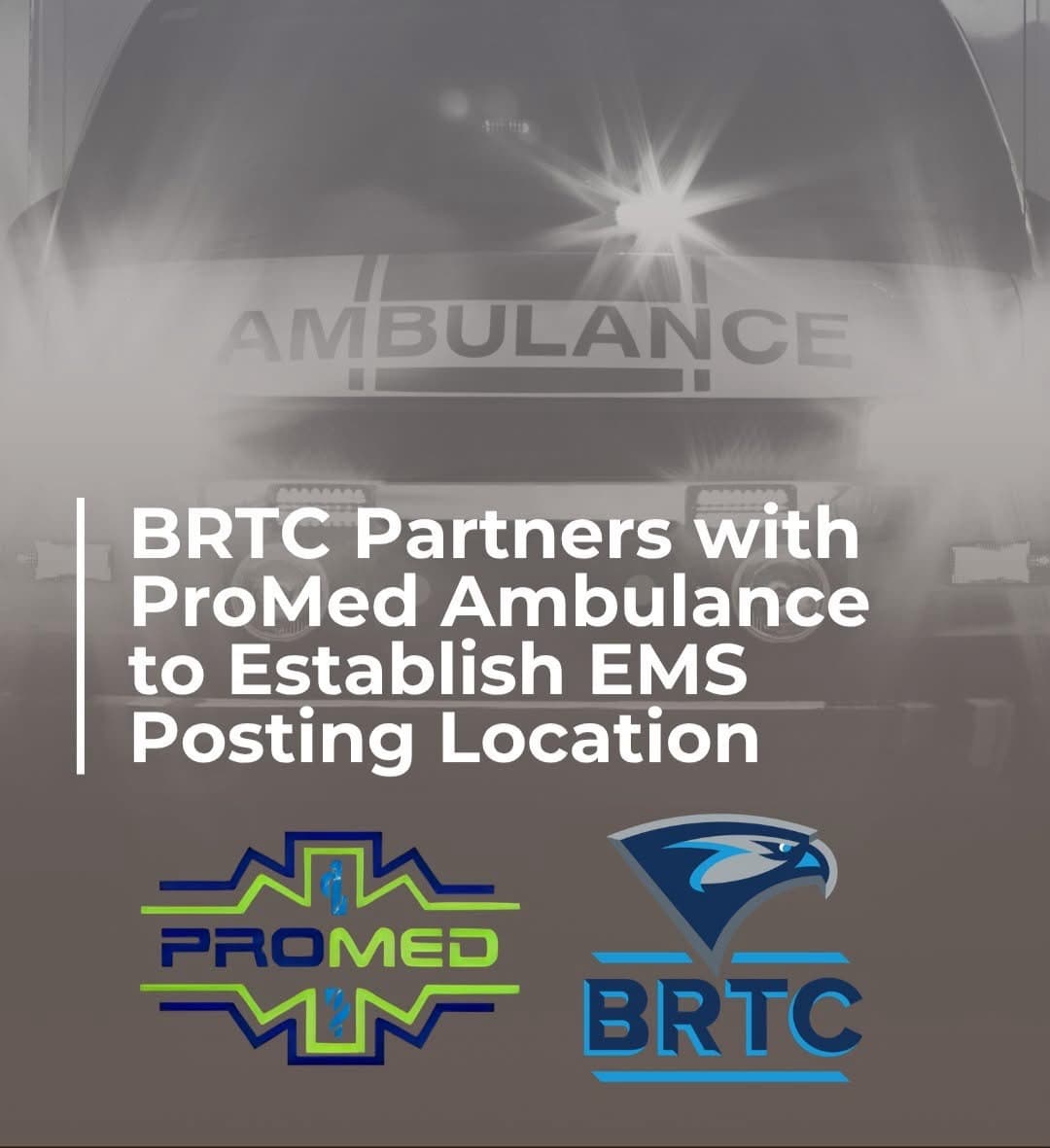 BRTC Teams Up With ProMed Ambulance to Expand Campus Emergency Services